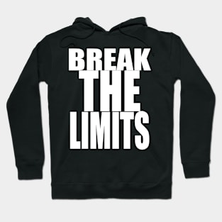 BREAK THE LIMITS Hoodie